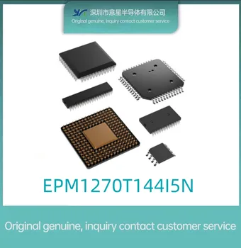 Оригинальный аутентичный пакет EPM1270T144I5N FBGA-144 field programmable gate array IC chip