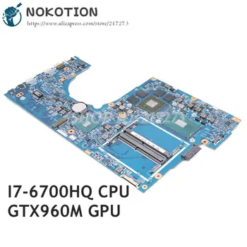 NOKOTION Для Acer Aspire VN7-792 VN7-792G материнская плата ноутбука DDR4 SR2FQ I7-6700HQ GTX960M NBG6T11005 NBG6T11006 448.06A12.001M