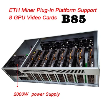 Платформа для майнинга 8 GPU ETH Материнская плата B85 65 мм Расстояние между картами Утолщенная Электролитическая плата Шасси Источник питания мощностью 2000 Вт