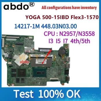 14217-1M 448.03N03.001M Для материнской платы ноутбука LENOVO YOGA 500-15IBD Flex3-1570.С 4-м /5-м процессором N2957 I3 I5 I7.Графический процессор 2G