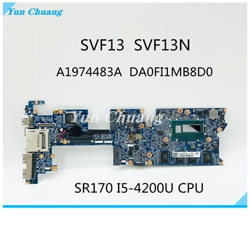 A1974482A A1974483A A2037841A DA0FI1MB8D0 Материнская плата Для SONY vaio SVF13 SVF13N SVF13NA1UL Материнская Плата ноутбука SR170 I5-4200U CPU