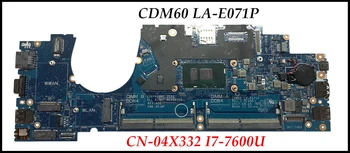 Высококачественная CDM60 LA-E071P 4X332 Для Dell Latitude 5280 Материнская плата ноутбука CN-04X332 SR33Z I7-7600U DDR4 100% Протестирована